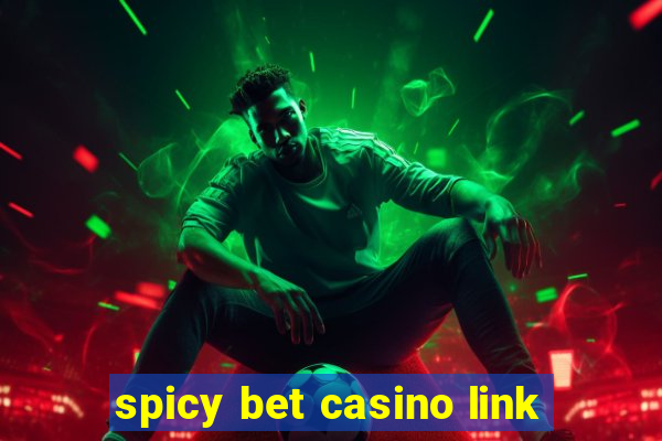 spicy bet casino link